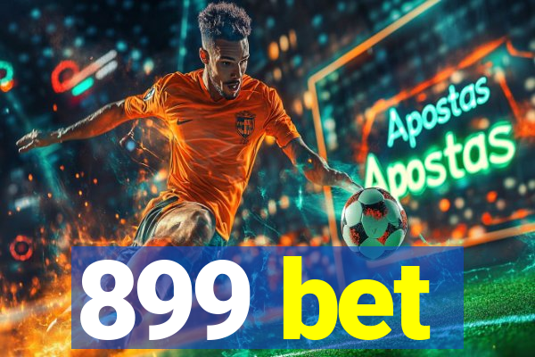 899 bet